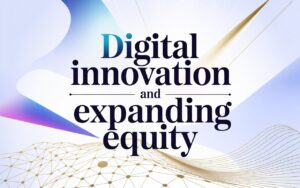 Digital Innovation and Expanding Equity