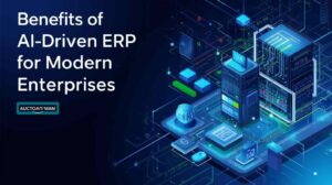 Benefits of AI-Driven ERP for Modern Enterprises